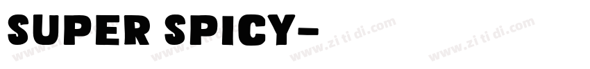 Super Spicy字体转换